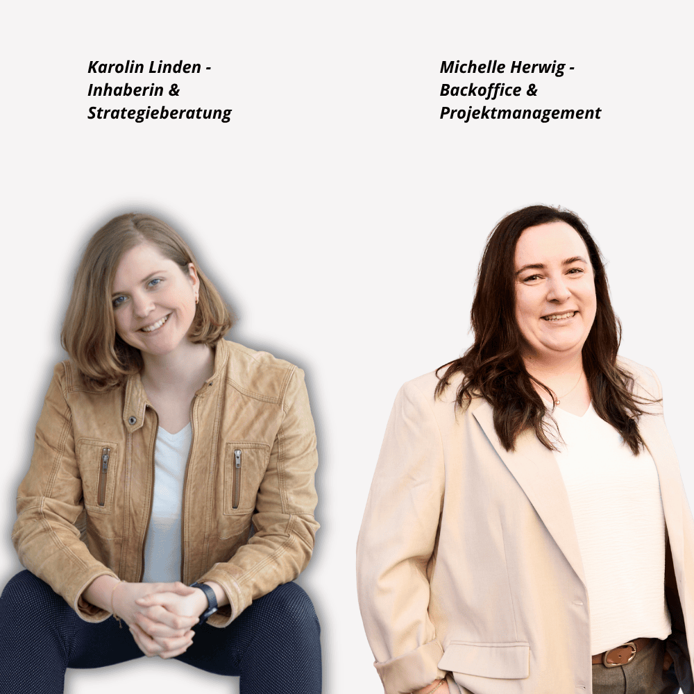 Karolin Linden und Michelle Herwig, Team von Linden Consulting